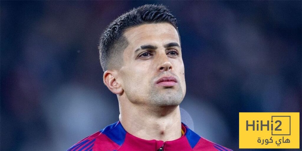 خيارات برشلونة للحفاظ على كانسيلو !