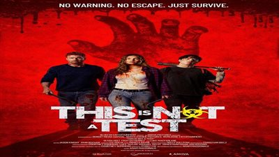 رعب وتشويق.. موعد عرض فيلم THIS IS NOT A TEST بدور العرض المصرية